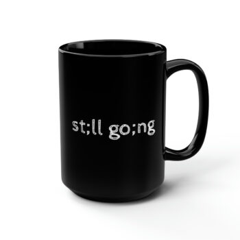 Still Going Black Mug