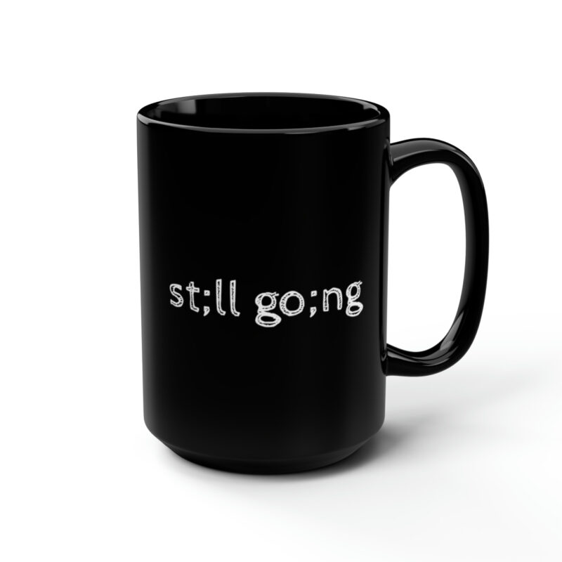 Still Going Black Mug