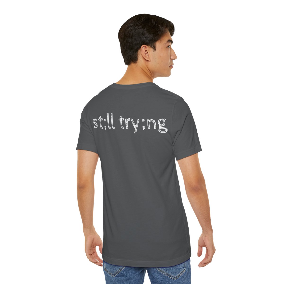 Still Trying Short Sleeve Tee - Image 50