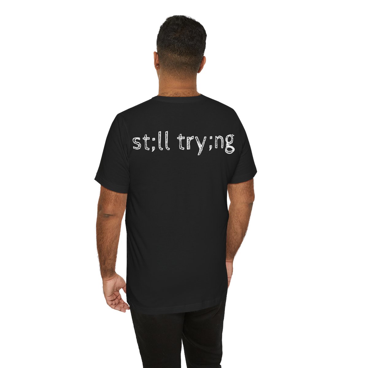 Still Trying Short Sleeve Tee - Image 17