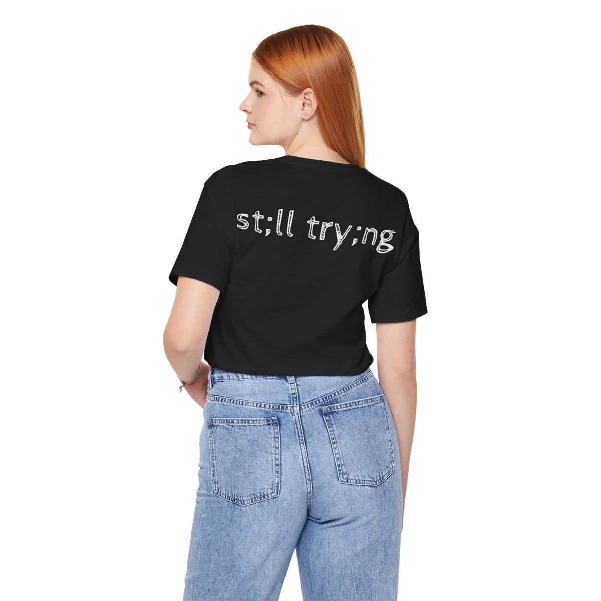Still Trying Short Sleeve Tee - Image 19