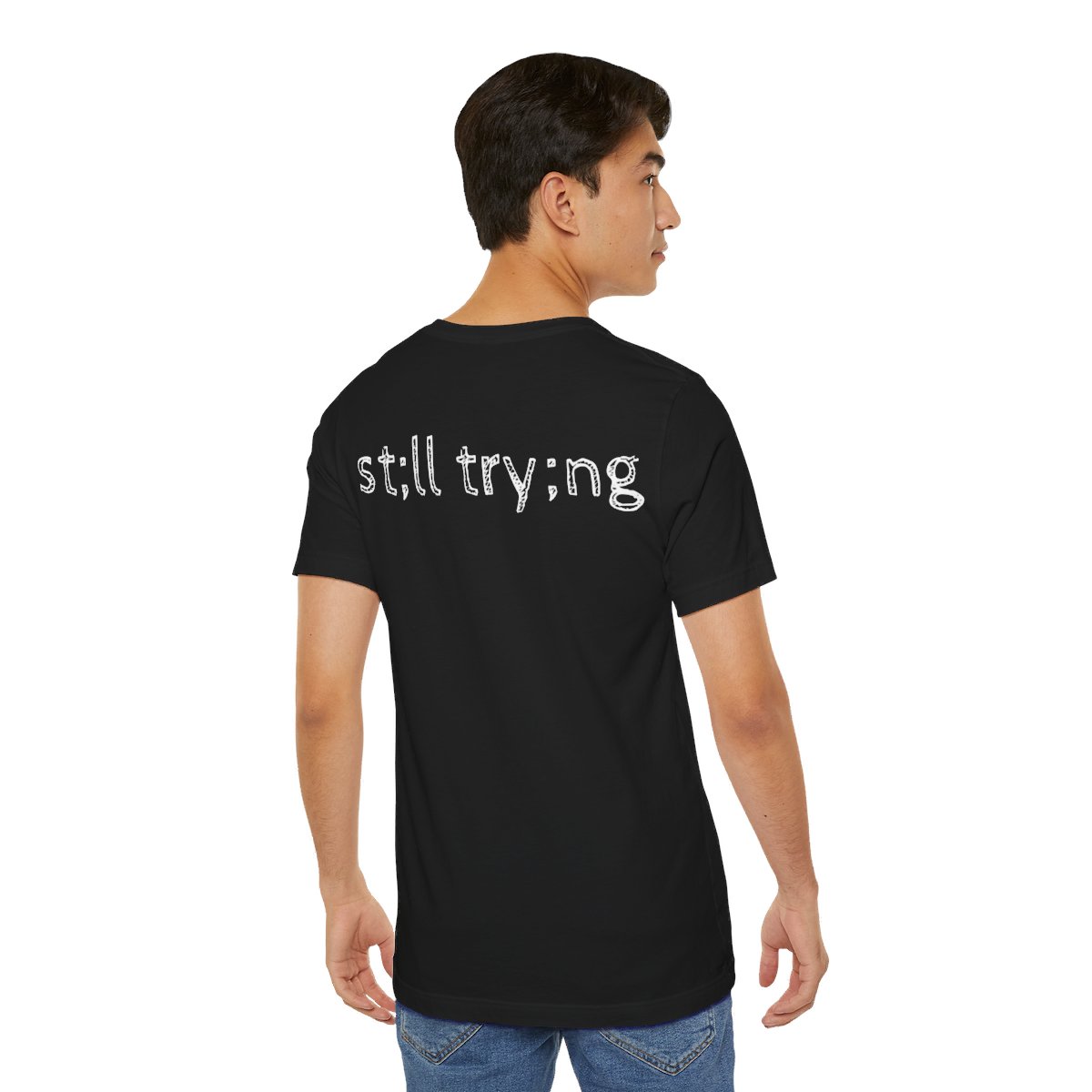Still Trying Short Sleeve Tee - Image 21