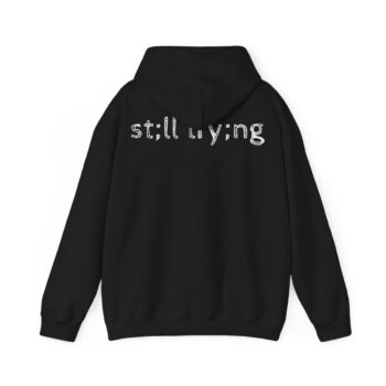 Still Trying Pullover Hoodie