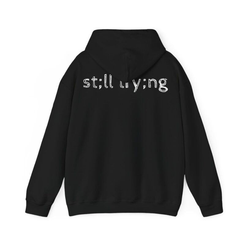 Still Trying Pullover Hoodie