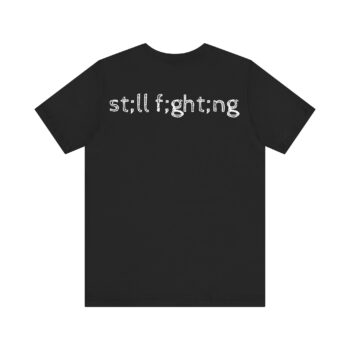 Still Fighting Short Sleeve Tee