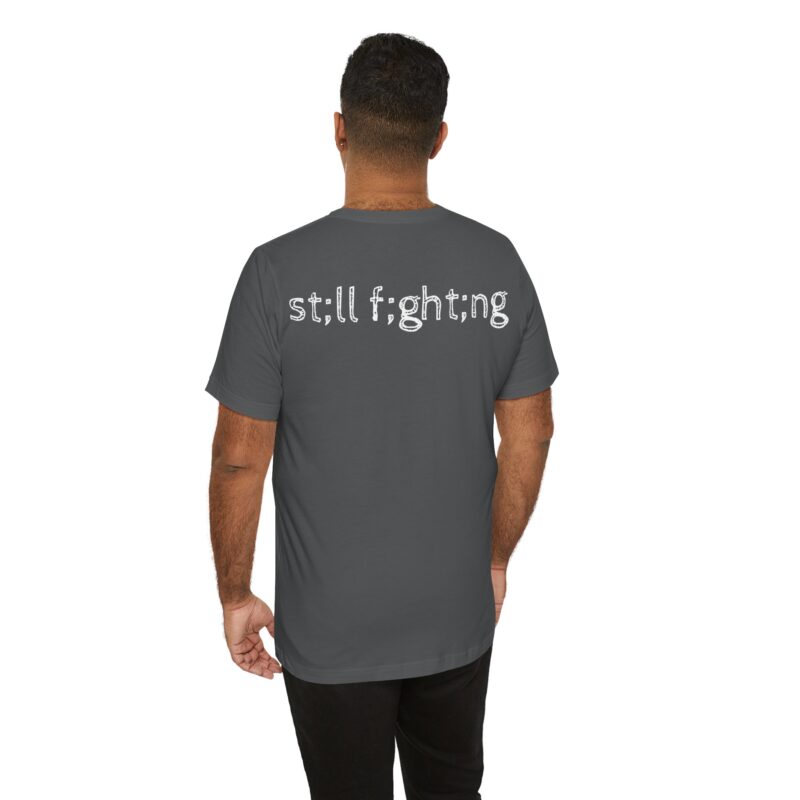Still Fighting Short Sleeve Tee - Image 46