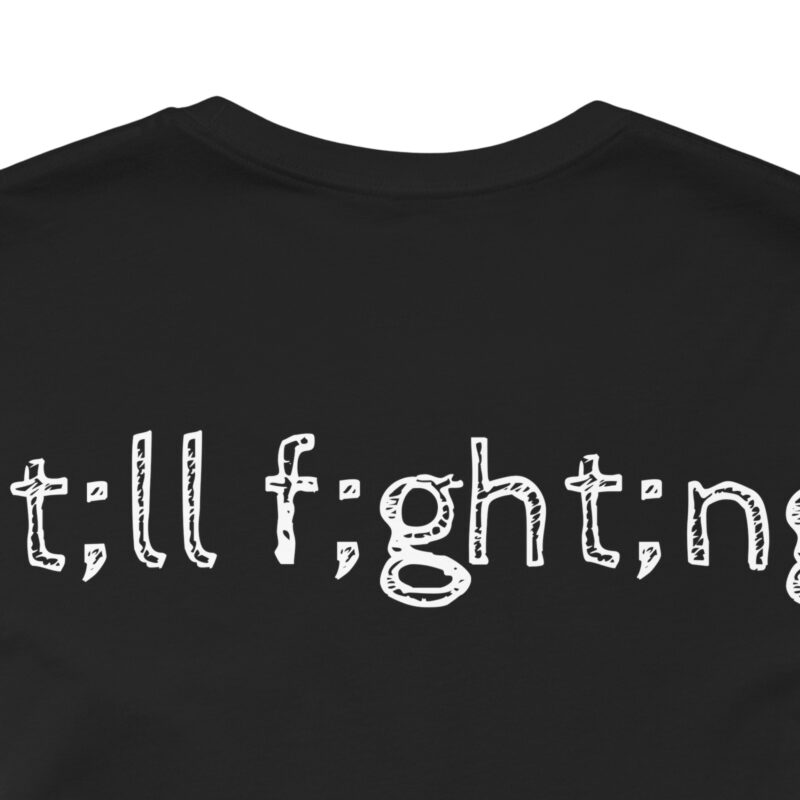 Still Fighting Short Sleeve Tee - Image 10