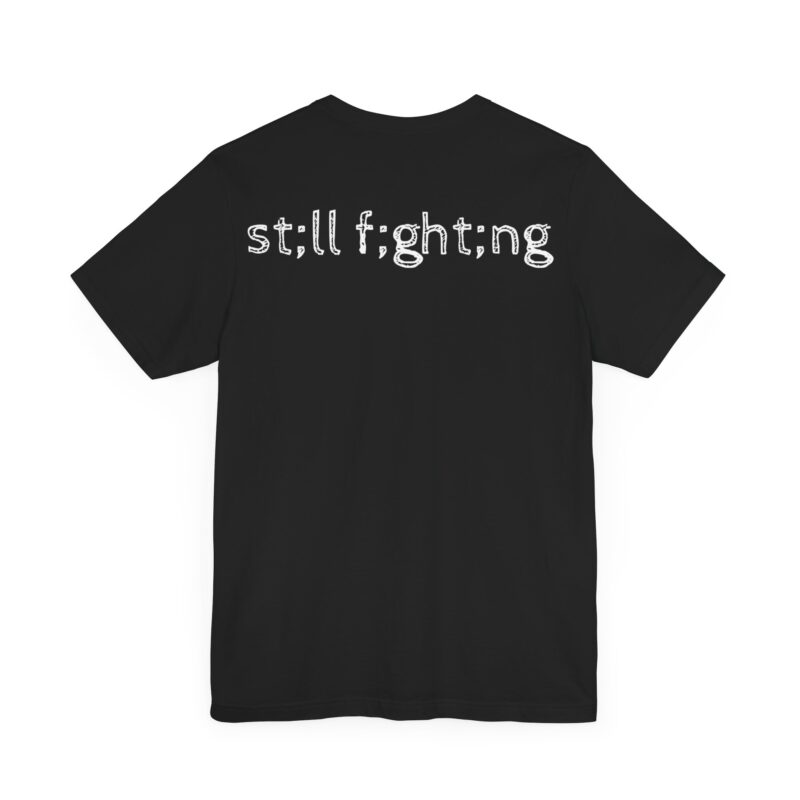 Still Fighting Short Sleeve Tee - Image 4